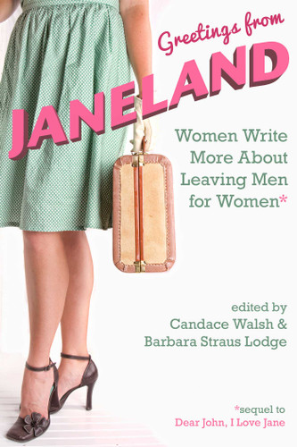 Greetings from Janeland: Women Write More About Leaving Men for Women book cover by 