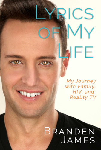 Lyrics of My Life: My Journey with Family, HIV, and Reality TV book cover by Branden James
