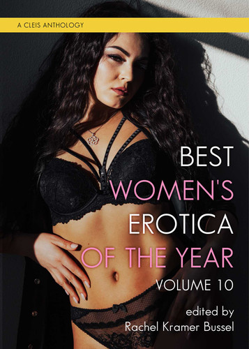 Best Women's Erotica of the Year, Volume 10 (Best Women's Erotica Series) book cover by Rachel Kramer Bussel