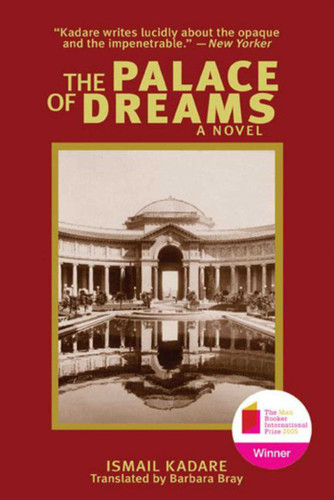 The Palace of Dreams: A Novel book cover by Ismail Kadare