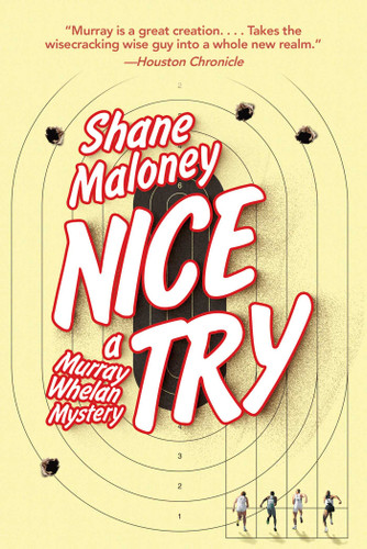 Nice Try: A Murray Whelan Mystery book cover by Shane Maloney