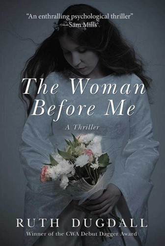 The Woman Before Me: A Thriller book cover by Ruth Dugdall