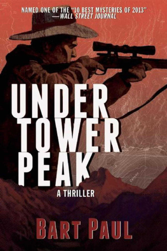 Under Tower Peak: A Tommy Smith High Country Noir, Book One (Tommy Smith High Country Noir) book cover by Bart Paul