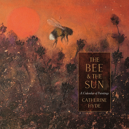 The Bee and the Sun: A Calendar of Paintings book cover by Catherine Hyde