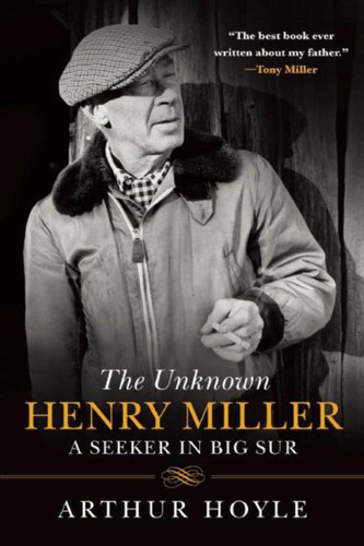 The Unknown Henry Miller: A Seeker in Big Sur book cover by Arthur Hoyle