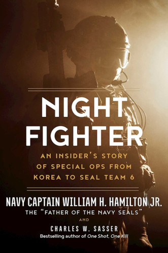 Night Fighter: An Insider's Story of Special Ops from Korea to SEAL Team 6 book cover by William H. Hamilton, Charles W. Sasser