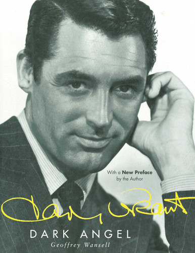 Cary Grant: Dark Angel book cover by Geoffrey Wansell