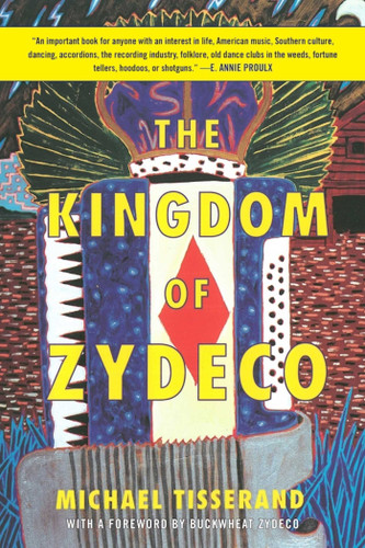 The Kingdom of Zydeco book cover by Michael Tisserand