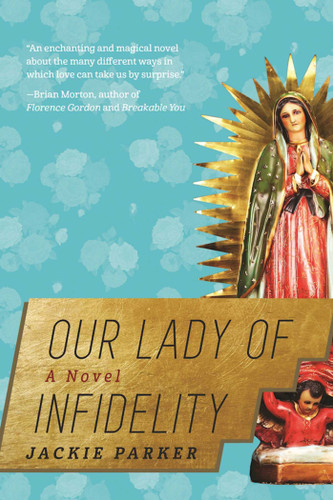 Our Lady of Infidelity: A Novel book cover by Jackie Parker