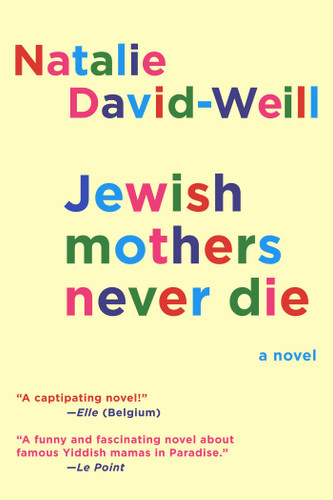 Jewish Mothers Never Die: A Novel book cover by Natalie David-Weill