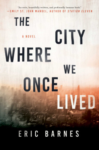The City Where We Once Lived: A Novel book cover by Eric Barnes