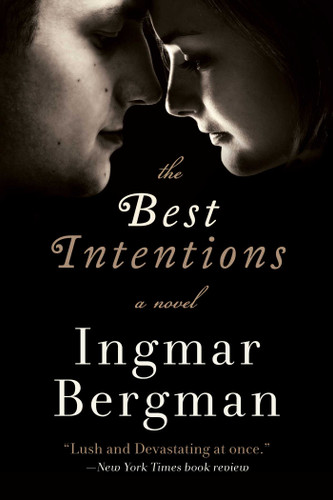 The Best Intentions: A Novel book cover by Ingmar Bergman