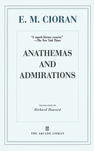 Anathemas and Admirations book cover by E. M. Cioran
