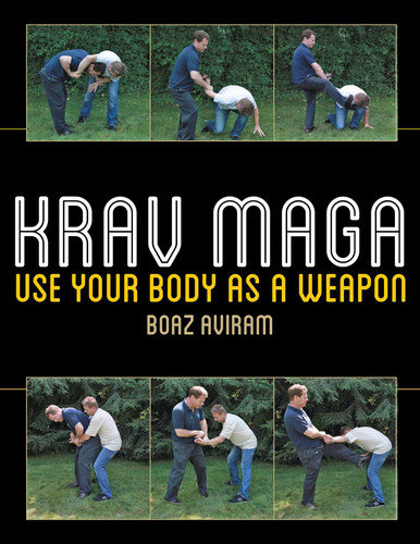 Krav Maga: Use Your Body as a Weapon book cover by Boaz Aviram