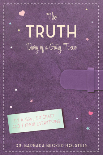 The Truth: Diary of a Gutsy Tween book cover by Barbara Becker Holstein