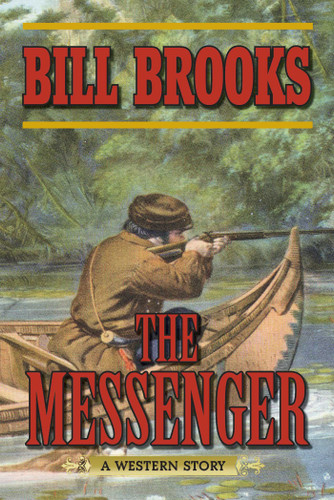 The Messenger: A Western Story book cover by Bill Brooks