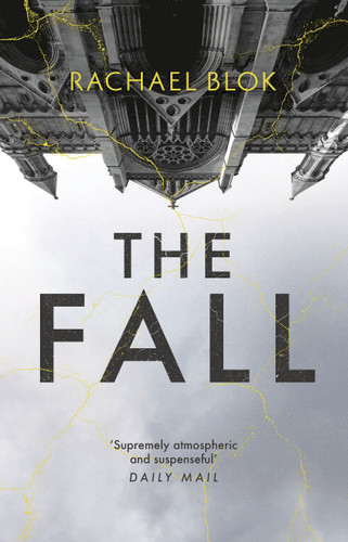 The Fall: The new twisty and haunting psychological thriller that's impossible to put down book cover by Rachael Blok