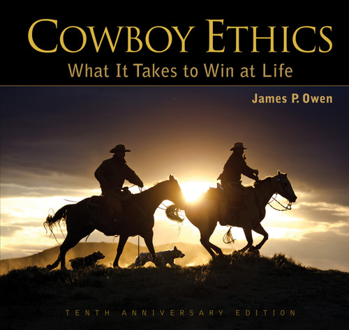Cowboy Ethics: What It Takes to Win at Life book cover by James P. Owen