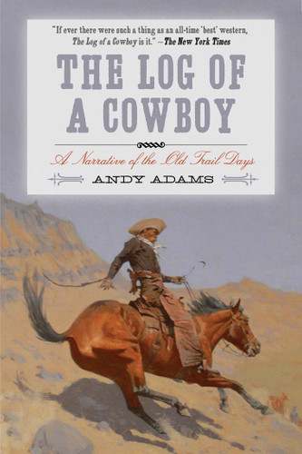 The Log of a Cowboy: A Narrative of the Old Trail Days book cover by Andy Adams