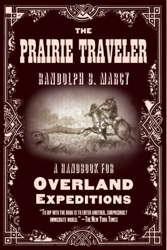 The Prairie Traveler: A Handbook for Overland Expeditions book cover by Randolph B. Marcy