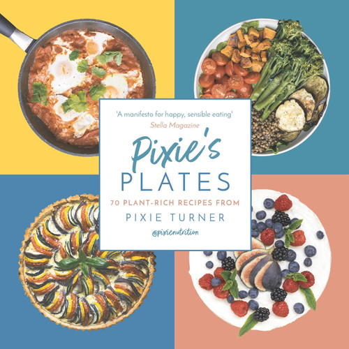 Pixie's Plates: 70 Plant-rich Recipes from Pixie Turner book cover by Pixie Turner