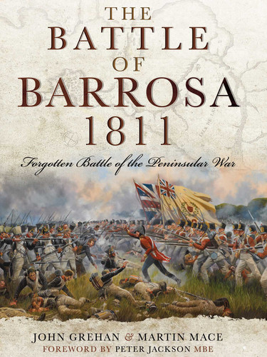 The Battle of Barrosa: Forgotten Battle of the Peninsular War book cover by John Grehan, Martin Mace