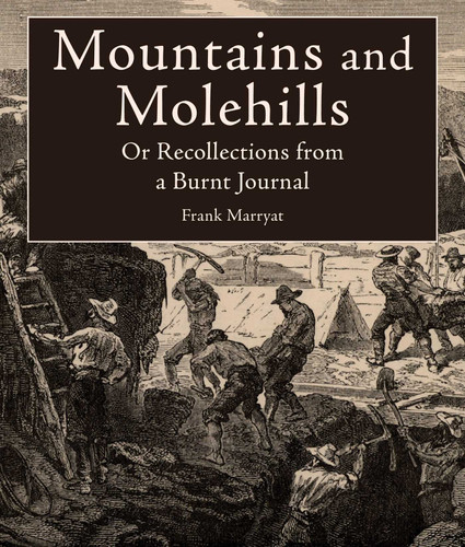 Mountains and Molehills: Or Recollections from a Burnt Journal book cover by Frank Marryat