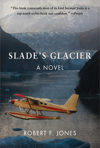 Slade's Glacier: A Novel book cover by Robert F. Jones
