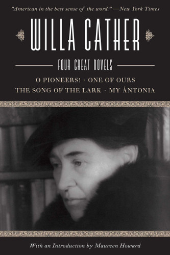 Willa Cather: Four Great Novels?O Pioneers!, One of Ours, The Song of the Lark, My Ántonia book cover by Willa Cather