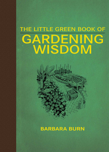 The Little Green Book of Gardening Wisdom book cover by Barbara Burn