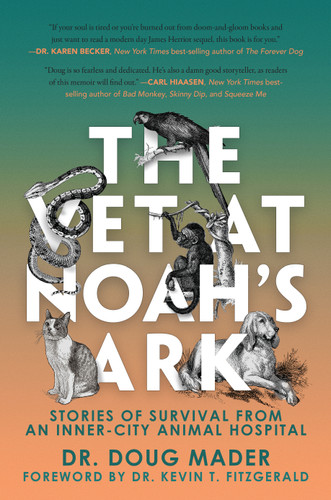 The Vet at Noah's Ark: Stories of Survival from an Inner-City Animal Hospital book cover by Doug Mader, Kevin T. Fitzgerald