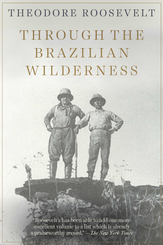 Through the Brazilian Wilderness book cover by Theodore Roosevelt