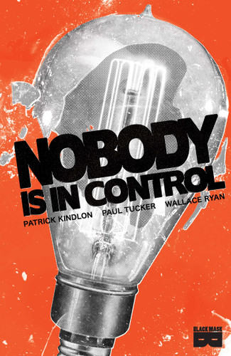 Nobody Is In Control book cover by Patrick Kindlon