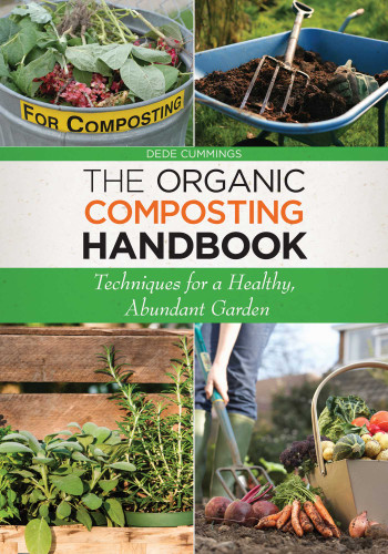 The Organic Composting Handbook: Techniques for a Healthy, Abundant Garden book cover by Dede Cummings