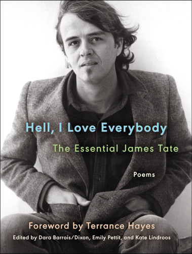 Hell, I Love Everybody: The Essential James Tate: Poems (Ecco Essentials) book cover by James Tate