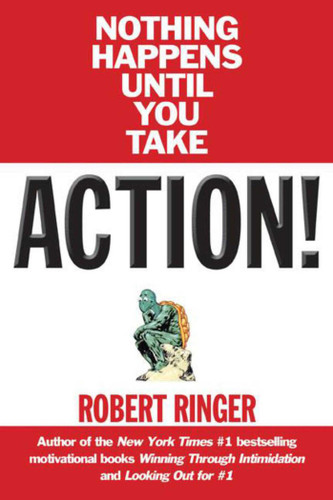 Action!: Nothing Happens Until You Take... book cover by Robert Ringer