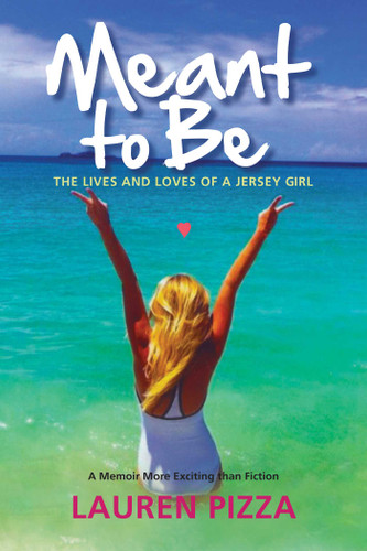 Meant to Be: The Lives and Loves of a Jersey Girl book cover by Lauren Pizza