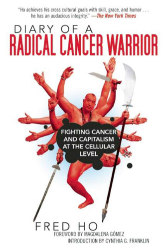 Diary of a Radical Cancer Warrior: Fighting Cancer and Capitalism at the Cellular Level book cover by Fred Ho