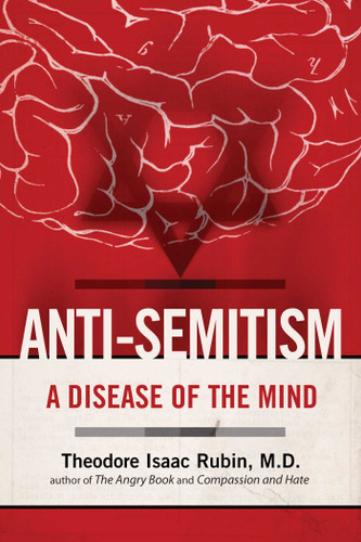Anti-Semitism: A Disease of the Mind book cover by Theodore Isaac Rubin