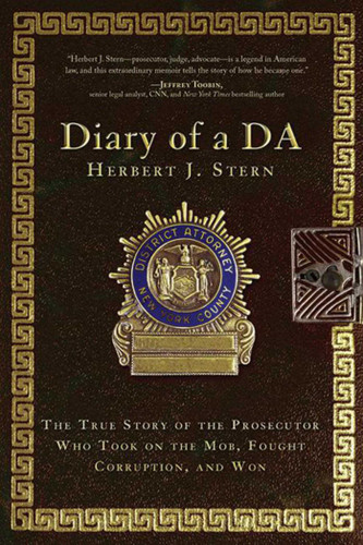 Diary of a DA: The True Story of the Prosecutor Who Took on the Mob, Fought Corruption, and Won book cover by Herbert J. Stern
