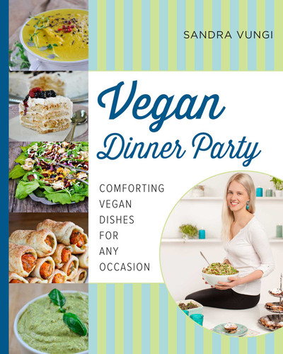 Vegan Dinner Party: Comforting Vegan Dishes for Any Occasion book cover by Sandra Vungi