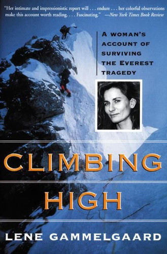 Climbing High: A Woman's Account of Surviving the Everest Tragedy book cover by Lene Gammelgaard, Press Seal
