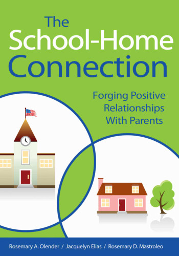 The School-Home Connection: Forging Positive Relationships with Parents book cover by Rosemary A. Olender, Jacquelyn Elias, Rosemary D. Mastroleo