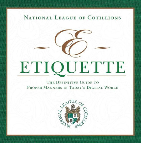 E-Etiquette: The Definitive Guide to Proper Manners in Today's Digital World book cover by National League of Cotillions