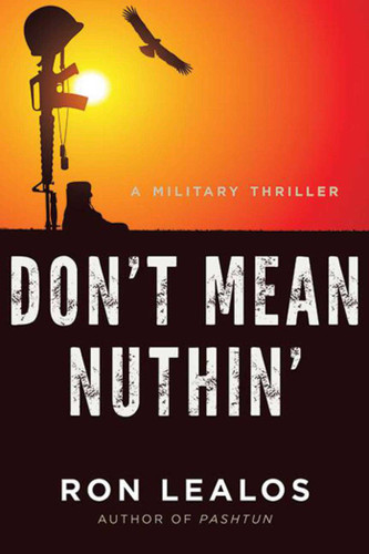 Don't Mean Nuthin': A Military Thriller book cover by Ron Lealos
