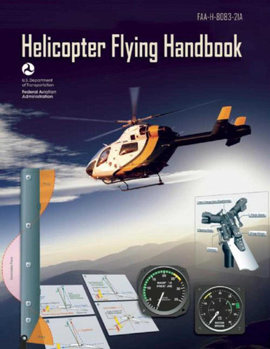 Helicopter Flying Handbook (Federal Aviation Administration): FAA-H-8083-21A book cover by Federal Aviation Administration