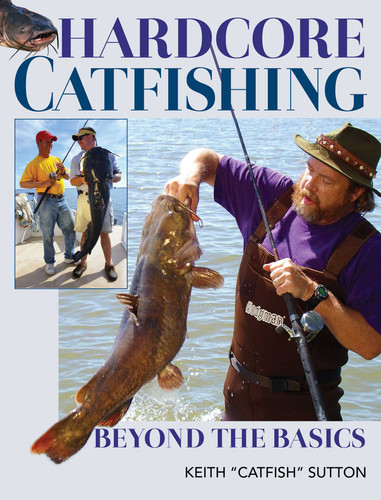 Hardcore Catfishing: Beyond the Basics book cover by Keith Sutton