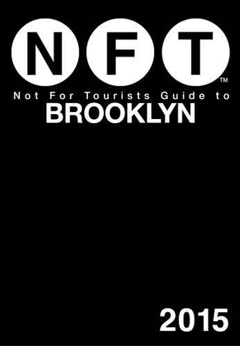 Not For Tourists Guide to Brooklyn 2015 book cover by Not For Tourists