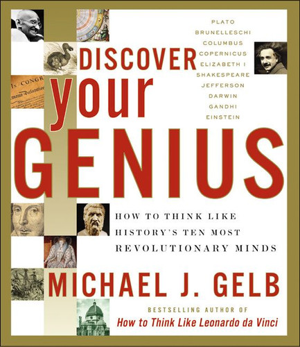 Discover Your Genius: How to Think Like History's Ten Most Revolutionary Minds book cover by Michael J. Gelb