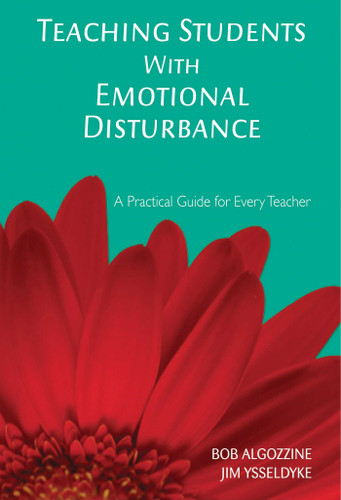 Teaching Students with Emotional Disturbance: A Practical Guide for Every Teacher book cover by Bob Algozzine, Jim Ysseldyke